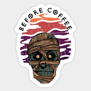 Halloween Mummy Before Coffee Sticker